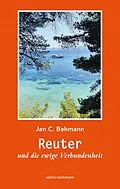 E-Book (epub) Reuter und die ewige Verbundenheit von Jan C. Behmann