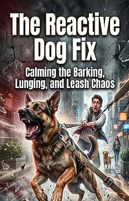 E-Book (epub) The Reactive Dog Fix von Owen Fletcher