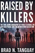 E-Book (epub) Raised by Killers von Brad N. Tanguay