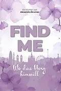 E-Book (epub) Find me von Alexandra Brunner