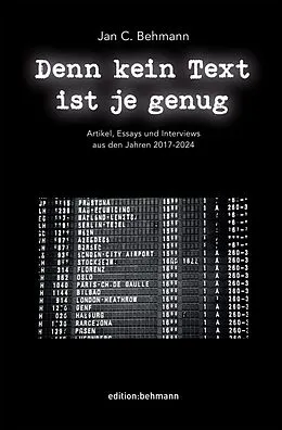E-Book (epub) Denn kein Text ist je genug von Jan C. Behmann