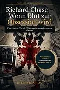 E-Book (epub) Richard Chase - Wenn Blut zur Obsession wird von Helena Brandau