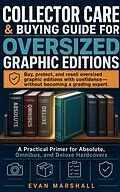 E-Book (epub) Collector Care & Buying Guide for Oversized Graphic Editions von Evan Marshall