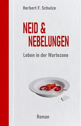 E-Book (epub) Neid & Nebelungen von Herbert F. Schulze