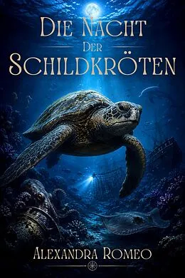 E-Book (epub) Die Nacht der Schildkröten von Alexandra Romeo