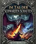 E-Book (epub) Im Tal der Schwarzen Schatten von Mario Klotz