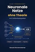 E-Book (epub) Neuronale Netze ohne Theorie von Gerald Arnold Wartensteiner