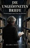 E-Book (epub) Die ungeöffneten Briefe von Klara Hoffmann