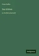 Fester Einband Das Schloss von Franz Kafka