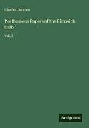 Fester Einband Posthumous Papers of the Pickwick Club von Charles Dickens
