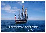 Kalender L'Hermione à Saint-Malo (Calendrier mural 2027 DIN A4 vertical), CALVENDO calendrier mensuel von Joël Douillet