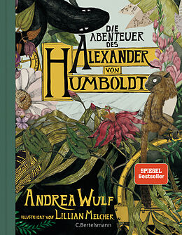 Fester Einband Die Abenteuer des Alexander von Humboldt von Andrea Wulf