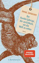 Fester Einband Der Hundertjährige, der zurückkam, um die Welt zu retten von Jonas Jonasson