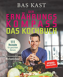 Fester Einband Der Ernährungskompass - Das Kochbuch von Bas Kast