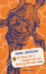 Fester Einband Der Massai, der in Schweden noch eine Rechnung offen hatte von Jonas Jonasson