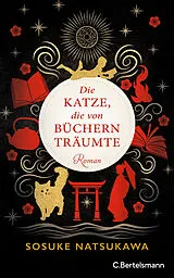 Fester Einband Die Katze, die von Büchern träumte von Sosuke Natsukawa
