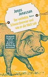 Fester Einband Der verliebte Schwarzbrenner und wie er die Welt sah von Jonas Jonasson