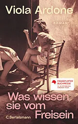 Fester Einband Was wissen sie vom Freisein von Viola Ardone