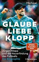 Fester Einband Glaube, Liebe, Klopp von Michael Horeni
