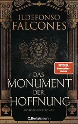 Fester Einband Das Monument der Hoffnung von Ildefonso Falcones