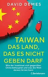 Fester Einband Taiwan: Das Land, das es nicht geben darf von David Demes