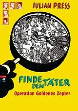 Fester Einband Finde den Täter - Operation goldenes Zepter von Julian Press