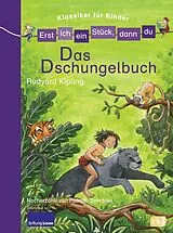 Fester Einband Erst ich ein Stück, dann du! Klassiker - Das Dschungelbuch von Patricia Schröder