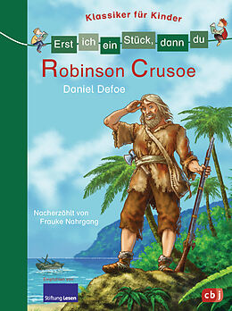 Fester Einband Erst ich ein Stück, dann du - Klassiker für Kinder - Robinson Crusoe von Frauke Nahrgang