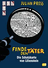 Fester Einband Finde den Täter - Die Schatzkarte von Lilienstein von Julian Press