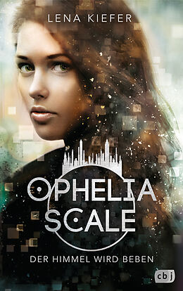 Fester Einband Ophelia Scale - Der Himmel wird beben von Lena Kiefer