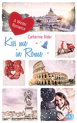 Kartonierter Einband Kiss me in Rome von Catherine Rider