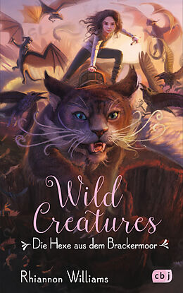Fester Einband Wild Creatures - Die Hexe aus dem Brackermoor von Rhiannon Williams