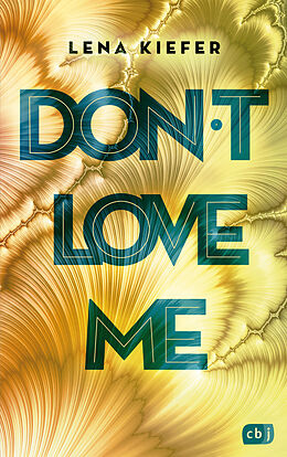 Kartonierter Einband Don't LOVE me von Lena Kiefer