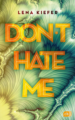 Kartonierter Einband Don't HATE me von Lena Kiefer