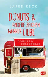 Fester Einband Donuts und andere Zeichen wahrer Liebe von Jared Reck