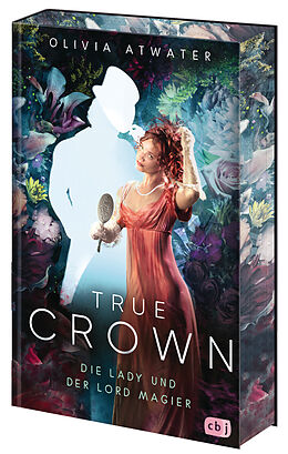 Fester Einband True Crown - Die Lady und der Lord Magier von Olivia Atwater