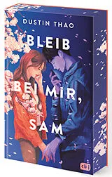Fester Einband Bleib bei mir, Sam von Dustin Thao