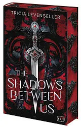 Fester Einband The Shadows Between Us von Tricia Levenseller