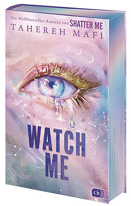 Fester Einband Watch Me  Ein Shatter-Me-Roman von Tahereh Mafi