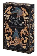 Fester Einband Songbird of the Sorrows von Braidee Otto