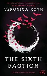 Fester Einband The Sixth Faction von Veronica Roth