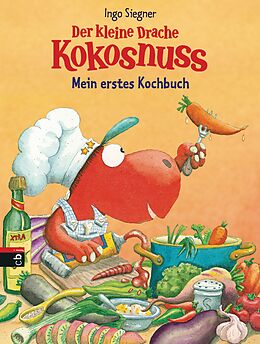 Fester Einband Der kleine Drache Kokosnuss - Mein erstes Kochbuch von Ingo Siegner