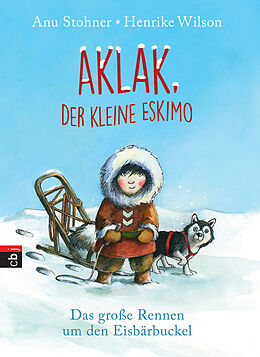 Fester Einband Aklak, der kleine Eskimo von Anu Stohner