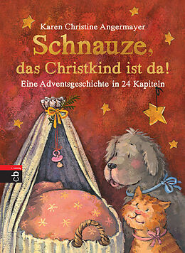 Fester Einband Schnauze, das Christkind ist da von Karen Christine Angermayer