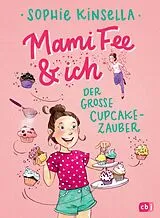 Fester Einband Mami Fee & ich - Der große Cupcake-Zauber von Sophie Kinsella