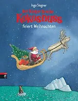 Fester Einband Der kleine Drache Kokosnuss feiert Weihnachten von Ingo Siegner