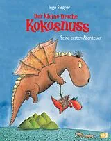 Fester Einband Der kleine Drache Kokosnuss - Seine ersten Abenteuer von Ingo Siegner