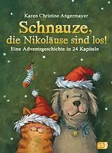 Fester Einband Schnauze, die Nikoläuse sind los von Karen Christine Angermayer