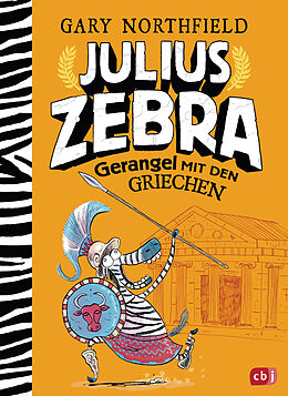 Fester Einband Julius Zebra - Gerangel mit den Griechen von Gary Northfield