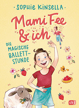 Fester Einband Mami Fee &amp; ich - Die magische Ballettstunde von Sophie Kinsella